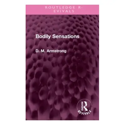 "Bodily Sensations" - "" ("Armstrong D. M.")(Pevná vazba)