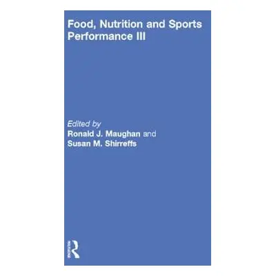 "Food, Nutrition and Sports Performance III" - "" ("Maughan Ronald J.")(Paperback)