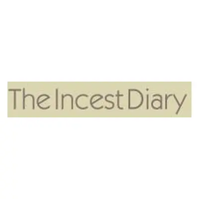 "The Incest Diary" - "" ("Anonymous")(Paperback)