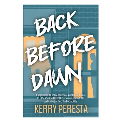 "Back Before Dawn" - "" ("Peresta Kerry")(Paperback)