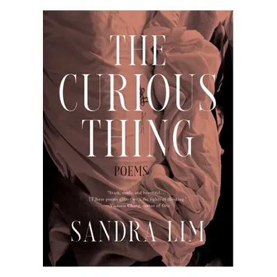 "The Curious Thing: Poems" - "" ("Lim Sandra")(Paperback)