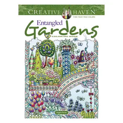 "Creative Haven Entangled Gardens Coloring Book" - "" ("Porter Angela")(Paperback)