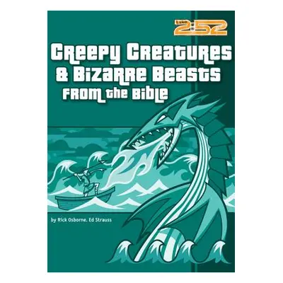 "Creepy Creatures and Bizarre Beasts from the Bible" - "" ("Osborne Rick")(Paperback)