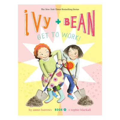 "Ivy and Bean Get to Work! (Book 12)" - "" ("Barrow Annie")(Paperback)