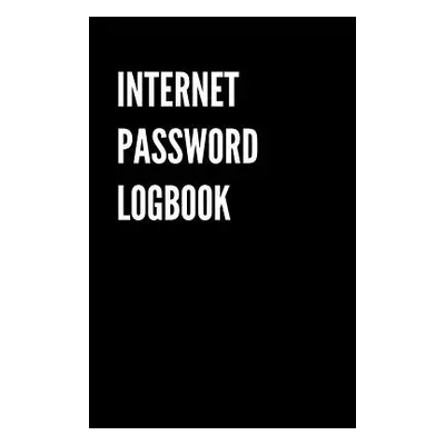 "Internet Password Logbook: Black Password organizer to Keep Usernames, Passwords, Web Addresses