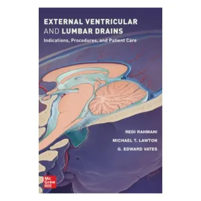 "External Ventricular and Lumbar Drains: Indications, Procedures, and Patient Care" - "" ("Rahma