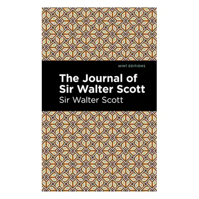 "The Journal of Sir Walter Scott" - "" ("Scott Sir Walter")(Paperback)