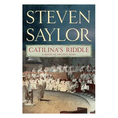 "Catilina's Riddle" - "" ("Saylor Steven")(Paperback)