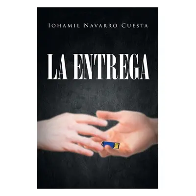 "La Entrega" - "" ("Cuesta Iohamil Navarro")(Paperback)