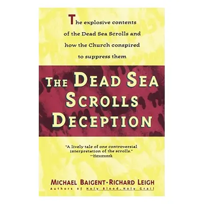 "Dead Sea Scrolls Deception" - "" ("Baigent Michael")(Paperback)