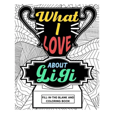 "What I Love About Gigi Coloring Book" - "" ("Paperland")(Paperback)