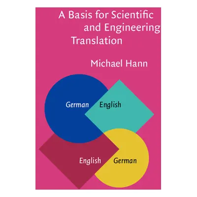 "Basis for Scientific and Engineering Translation" - "German-English-German" ("Michael Hann Hann