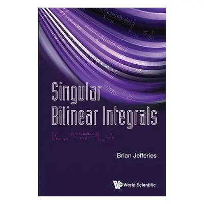 "Singular Bilinear Integrals" - "" ("Jefferies Brian Raymond Frederick")(Pevná vazba)