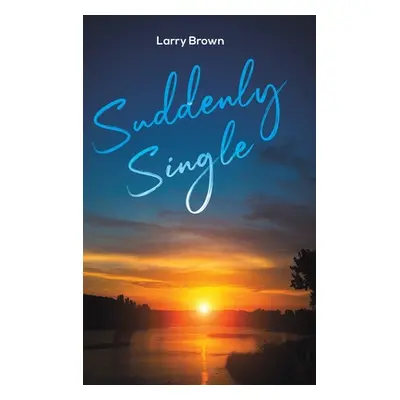 "Suddenly Single" - "" ("Brown Larry")(Pevná vazba)