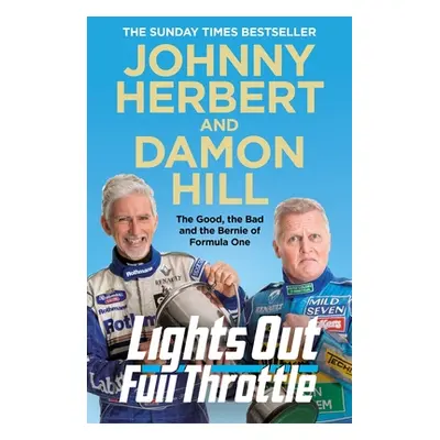 "Lights Out, Full Throttle: The Good the Bad and the Bernie of Formula One" - "" ("Hill Damon")(