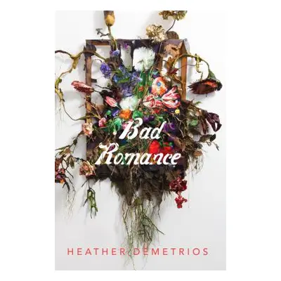 "Bad Romance" - "" ("Demetrios Heather")(Paperback)