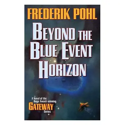 "Beyond the Blue Event Horizon" - "" ("Pohl Frederik")(Paperback)