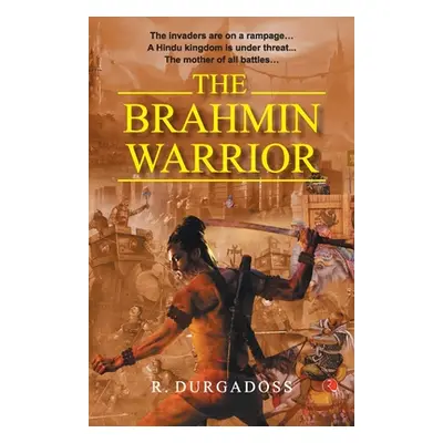 "The Brahmin Warrior" - "" ("Durgadoss R.")(Paperback)