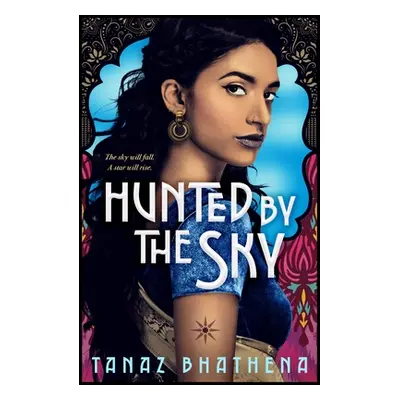 "Hunted by the Sky" - "" ("Bhathena Tanaz")(Pevná vazba)