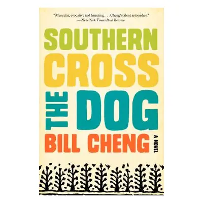 "Southern Cross the Dog" - "" ("Cheng Bill")(Paperback)