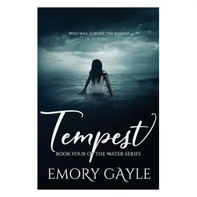 "Tempest: Book Four of the Water Series" - "" ("Gayle Emory")(Paperback)