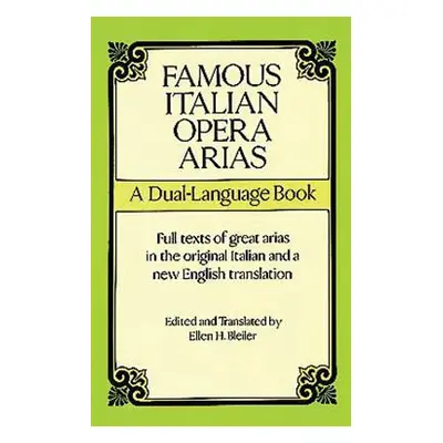 "Famous Italian Opera Arias: A Dual-Language Book a Dual-Language Book" - "" ("Opera and Choral 