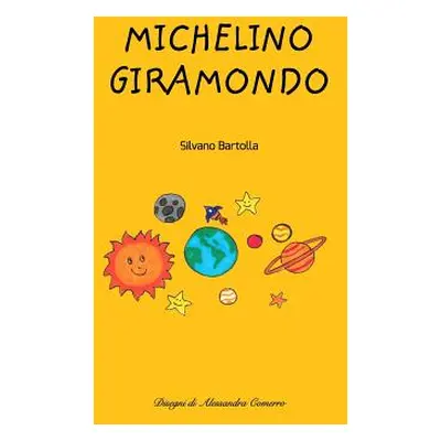 "Michelino giramondo" - "" ("Bartolla Silvano")(Paperback)