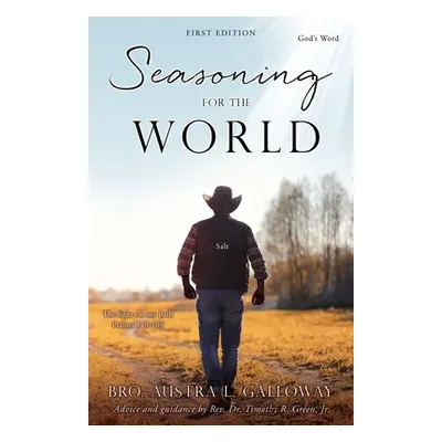 "Seasoning For The World: First Edition" - "" ("Galloway Bro Austra L.")(Paperback)