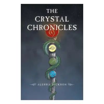 "The Crystal Chronicles" - "" ("Dickson Alessia")(Paperback)