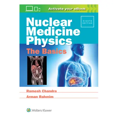 "Nuclear Medicine Physics: The Basics" - "" ("Chandra Ramesh")(Paperback)