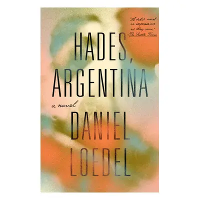 "Hades, Argentina" - "" ("Loedel Daniel")(Paperback)