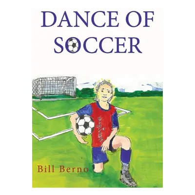 "Dance of Soccer" - "" ("Berno Bill")(Paperback)