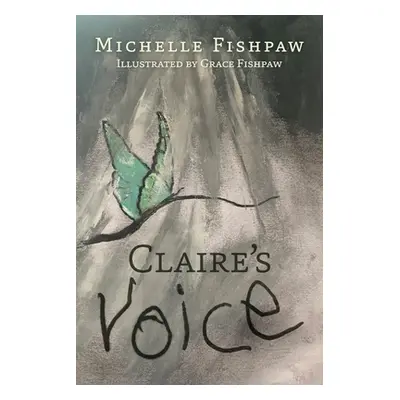 "Claire's Voice" - "" ("Fishpaw Michelle")(Paperback)