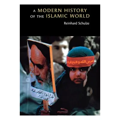 "A Modern History of the Islamic World" - "" ("Schulze Reinhard")(Paperback)