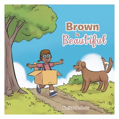 "Brown Is Beautiful" - "" ("Poss Kerissa G.")(Paperback)