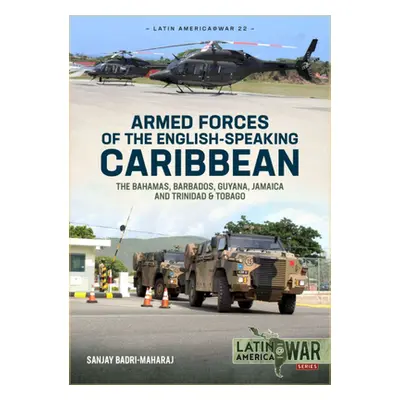 "Armed Forces of the English-Speaking Caribbean: The Bahamas, Barbados, Guyana, Jamaica and Trin