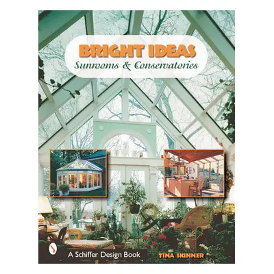 "Bright Ideas: Sunrooms & Conservatories" - "" ("Skinner Tina")(Paperback)