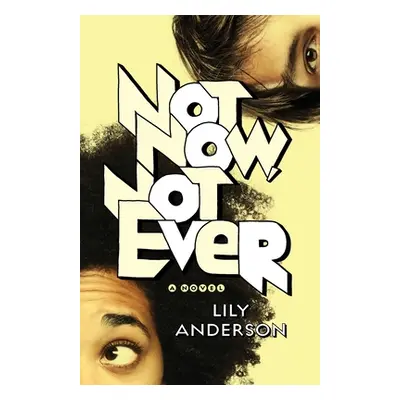 "Not Now, Not Ever" - "" ("Anderson Lily")(Paperback)