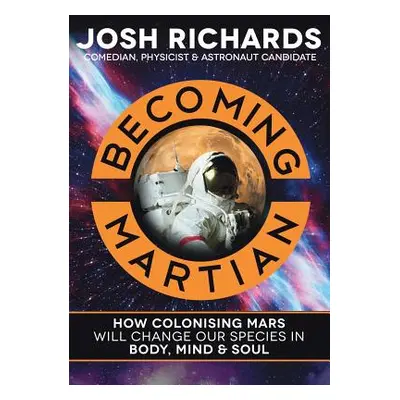 "Becoming Martian" - "" ("Richards Josh")(Paperback)