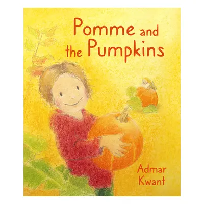 "Pomme and the Pumpkins" - "" ("Kwant Admar")(Paperback)