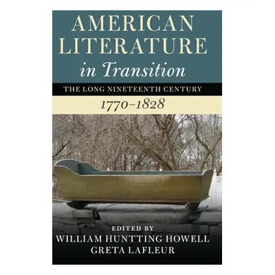 "American Literature in Transition, 1770-1828" - "" ("Howell William Huntting")(Pevná vazba)