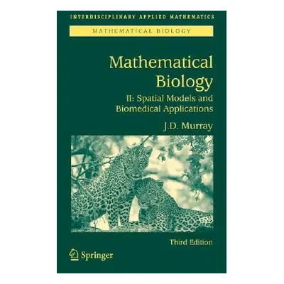 "Mathematical Biology II: Spatial Models and Biomedical Applications" - "" ("Murray James D.")(P