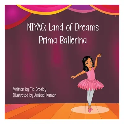 "Niyac: Prima Ballerina" - "" ("Crosley Tia")(Paperback)