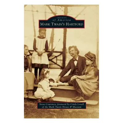 "Mark Twain's Hartford" - "" ("Courtney Steve")(Pevná vazba)