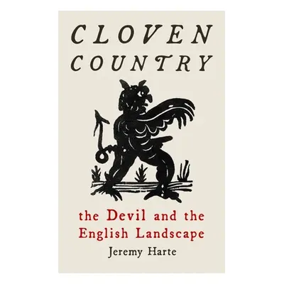 "Cloven Country: The Devil and the English Landscape" - "" ("Harte Jeremy")(Pevná vazba)