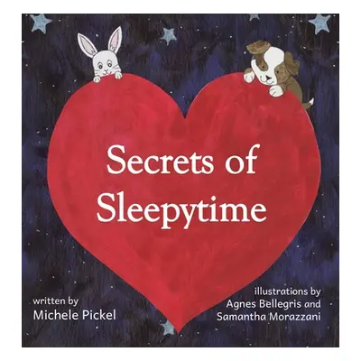 "Secrets of Sleepytime" - "" ("Pickel Michele")(Pevná vazba)