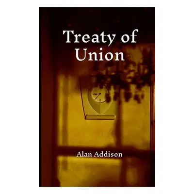 "Treaty of Union" - "" ("Addison Alan")(Paperback)