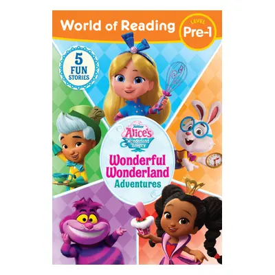 "World of Reading: Alice's Wonderland Bakery: Wonderful Wonderland Adventures, Level Pre-1" - ""