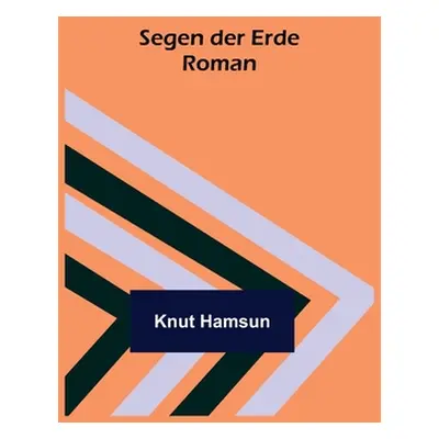 "Segen der Erde: Roman" - "" ("Hamsun Knut")(Paperback)