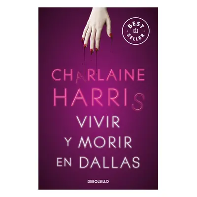 "Vivir Y Morir En Dallas / Living Dead in Dallas" - "" ("Harris Charlaine")(Paperback)